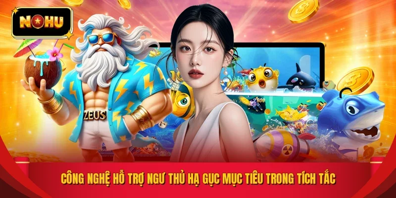 Công nghệ hỗ trợ ngư thủ hạ gục mục tiêu trong tích tắc