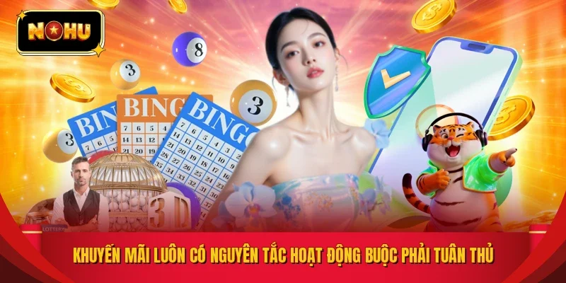 Khuyến mãi luôn có nguyên tắc hoạt động buộc phải tuân thủ