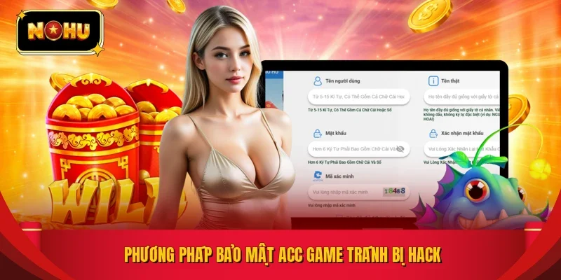 Phương pháp bảo mật acc game tránh bị hack
